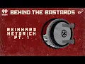 Download Lagu Part One: The Young, Evil God of Death: Reinhard Heydrich | BEHIND THE BASTARDS