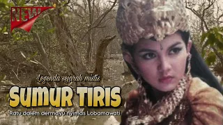 Download Legenda sejarah mistis sumur tiris || Desa pabean ilir, kecamatan pasekan, kabupaten indramayu MP3