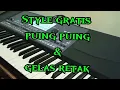 Lagu Style#gratis PUING PUING \u0026 GELAS RETAK#korg pa300/600/700