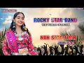 Download Lagu Rocky star band Non Stop Timli song 2025 New Trending Songs Rocky bullet🎵
