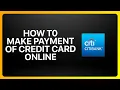 How To Make Payment Of Citibank Credit Card Online Tutorial