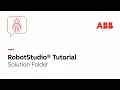 Solution Folder Robotstudio Tutorial