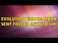 evolution error mbox sent folder invalid URI