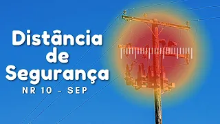 O QUE É DISTÂNCIA DE SEGURANÇA - NR 10 SEP