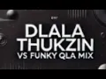 Lagu Dlala Thukzin vs Funky Qla – Ultimate Gqom Mix | Seb'Za ft. Dlala Thukzin \u0026 Funky Qla | #No1Trending