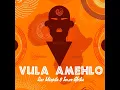 Lagu Siar Mäspila \u0026 Senzo Afrika - Vula Amehlo [Radio Edit] (Official Audio)