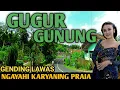 GENDING GUGUR GUNUNG - NGAYAHI KARYANING PRAJA - GENDING LAWAS PALING PENAK NENG ATI 