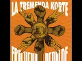 Total - La Tremenda Korte