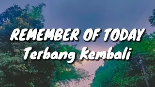 Download Remember Of Today - Terbang Kembali (Lirik) MP3