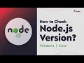 How to Check Node js Version Windows Linux