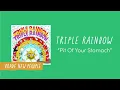 Triple Rainbow - "Pit Of Your Stomach"