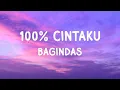 100% cintaku - Bagindas - Lirik