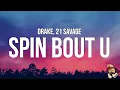 Download Lagu Drake, 21 Savage - Spin Bout U (Lyrics)