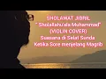 Download Lagu SHOLAWAT JIBRIL(Sholallahu'ala Muhammad) VIOLIN COVER. Suasana Selat Sunda wkt Sore menjelang Magrib