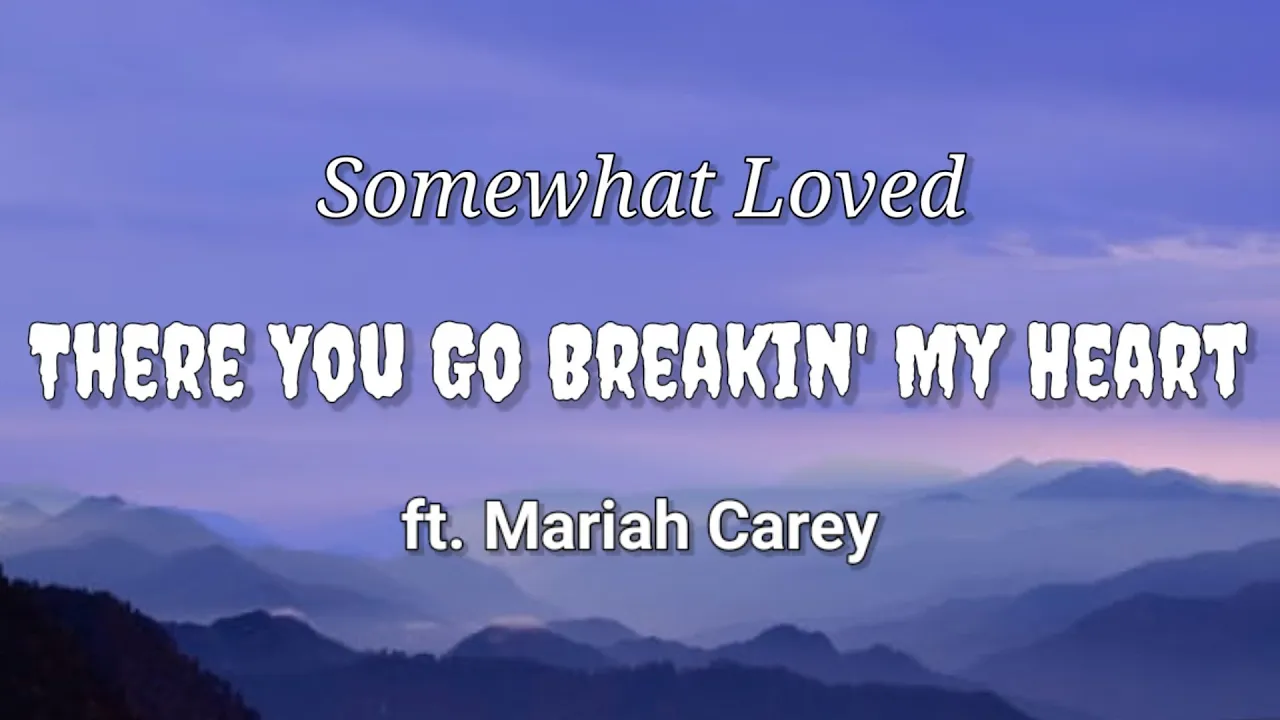 Jimmy Jam & Terry Lewis - Somewhat Loved (There You Go Breakin' My Heart) [Lyrics] ft. Mariah Carey