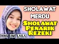 Download Lagu SHOLAWAT NABI MUHAMMAD MERDU , SHOLAWAT PALING MUSTAJAB PENARIK REZEKI