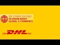 Top 5 Delivered by DHL Global E-Commerce