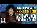 How to Unlock the BEST Origin for Beginners Voidwalker