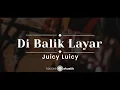 Download Lagu Di Balik Layar – Juicy Luicy (KARAOKE AKUSTIK)