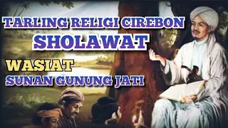sholawat wasiat sunan gunung jati sejarah wali songo tarling cirebon sholawat 