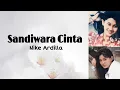 Download Lagu Sandiwara Cinta - Nike Ardilla Lirik