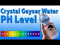 Crystal Geyser Water PH Level We reveal the PH of this water