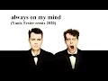 Download Lagu Pet Shop Boys - always on my mind (yanis texier remix 2020)