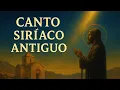 Lagu Canto Sagrado en Siriaco Antiguo — La Voz de los Primeros Cristianos