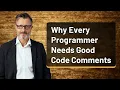 Why Every Programmer Needs Good Code Comments