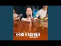 Download Lagu Tresno Tekan Mati
