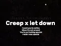 Download Lagu Creep x Let down - Radiohead Remix (With lyrics)