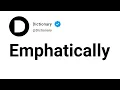 Emphatically Meaning In English