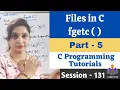 C-131-Files in C Part-5 fgetc