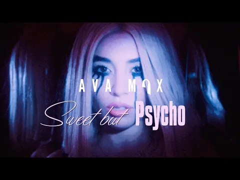 Download MP3 Ava Max - Sweet but Psycho [Official Lyric Video]