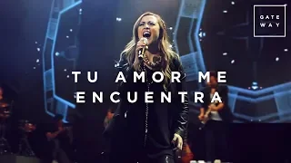 Download Tu Amor Me Encuentra // Gateway Worship Español (con Kristy Motta) // Murallas MP3