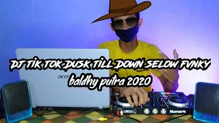 Download Dj tik tok Dusk till down slow fvnky  (baldhy putra) Remix 2020 MP3