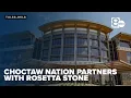 Choctaw Nation Rosetta Stone launch partnership to preserve tribal language