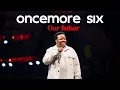 Download Lagu Oncemore Six - Our father (LIVE)