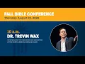 Fall Bible Conference 2026 Dr Trevin Wax