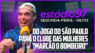 ESTÁDIO 97 - 06/03/23 - AO VIVO