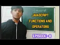 JavaScript Functions And Operators Episode - 8 JavaScript Scripting Language By Neel