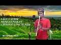 Download Lagu LAGU CATRIK MENGGUNAKAN 3 SULING YANG BERBEDA--BY KANG TEDI