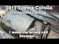 2011 Toyota corolla intermittently stalls I was wrong about things