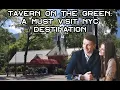 What Makes Tavern on the Green a MUST VISIT Destination