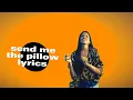 Cynthia Schloss ~ Send me the pillow lyrics