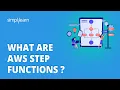 What Are AWS Step Functions AWS Step Functions Guides AWS Step Functions Simplilearn