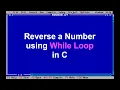 C Program 24 - Reverse given Number using While loop in C