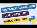 Kms to Miles Distance Converter using ChatGPT GUI Web App Python Tkinter Flask Tutorials