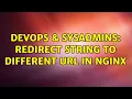 DevOps SysAdmins redirect string to different url in nginx