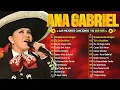 ANA GABRIEL SUS MAS HERMOSA CANCIONES (50 GRANDES EXITOS) ~ ANA GABRIEL MIX 2026